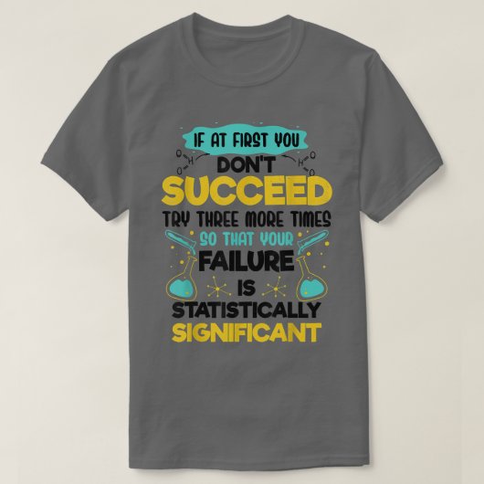 生物学おもしろいの規則もし最初は成功しないM Tシャツ (デザイン正面)