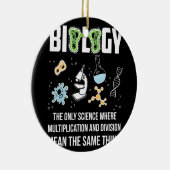 生物学が唯一の掛け算の科学 セラミックオーナメント (右)
