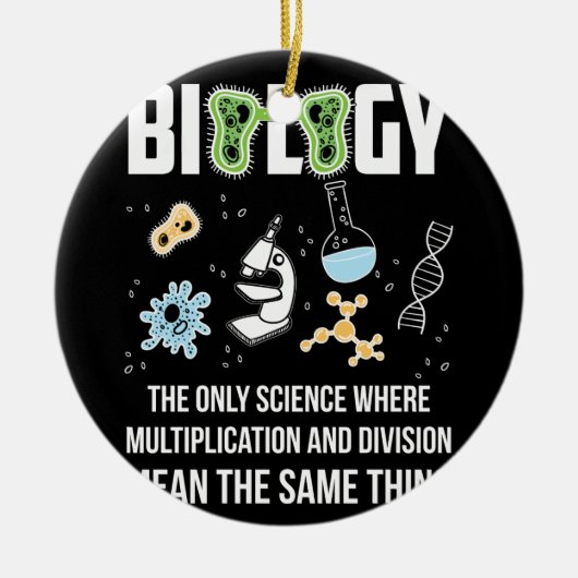 生物学が唯一の掛け算の科学 セラミックオーナメント (正面)