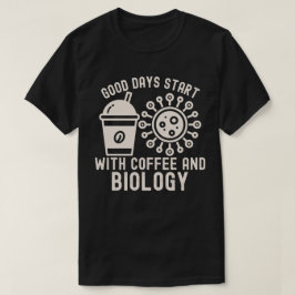 生物学とコーヒーで始まる良い一日 Tシャツ