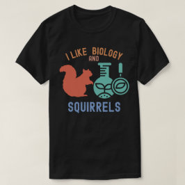生物学とリスが好きな生物学専攻の学生 Tシャツ