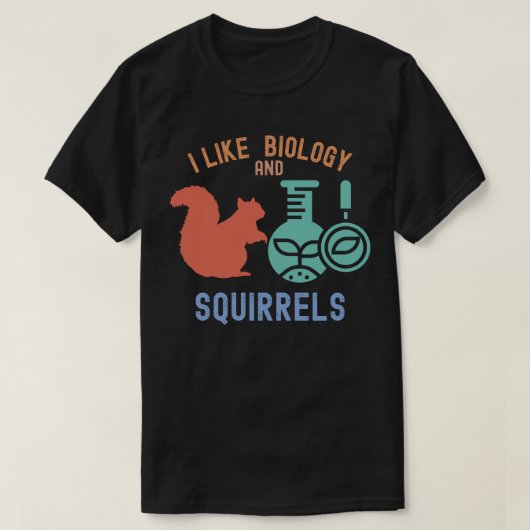 生物学とリス、生物学の学生が好き Tシャツ (デザイン正面)