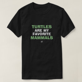 生物学のジョーク:「亀は私のお気に入りの哺乳類である」 T- Tシャツ