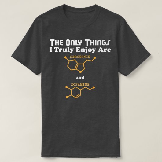 生物学愛好家Iセロト楽しむニンとドーパミン Tシャツ (デザイン正面)