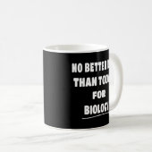 生物学者は今日に比べて生物学の日に劣らない コーヒーマグカップ (正面右)