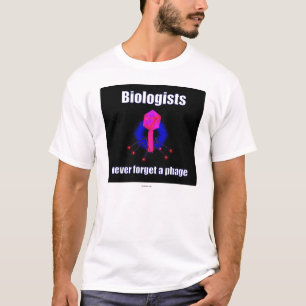 生物学者は決してバクテリオファージを忘れません Tシャツ