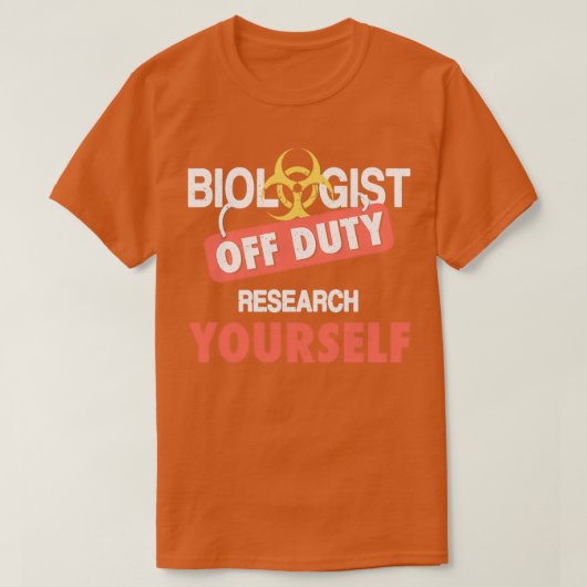 生物学者オフデューティ研究あなた自身のギフトおもしろいBi Tシャツ (デザイン正面)