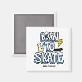 生生まれ活に乗るためにスケートをする マグネット (正面/裏面)