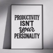 生産性はあなたの個性ではない。やる気を起こさせる ポスター