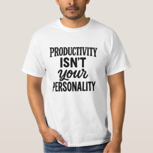 生産性はあなたの個性ではない。やる気を起こさせる Tシャツ