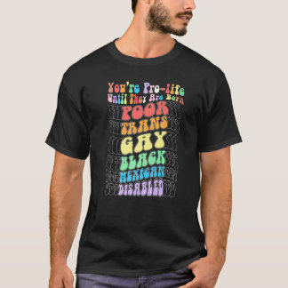 産まれた途端プロライフ派じゃない貧乏トランスジェンダーゲイ Tシャツ