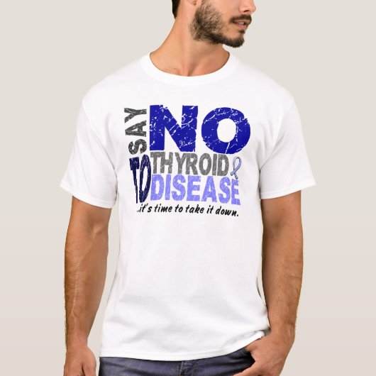 甲状腺疾患1を拒否して下さい Tシャツ (正面)
