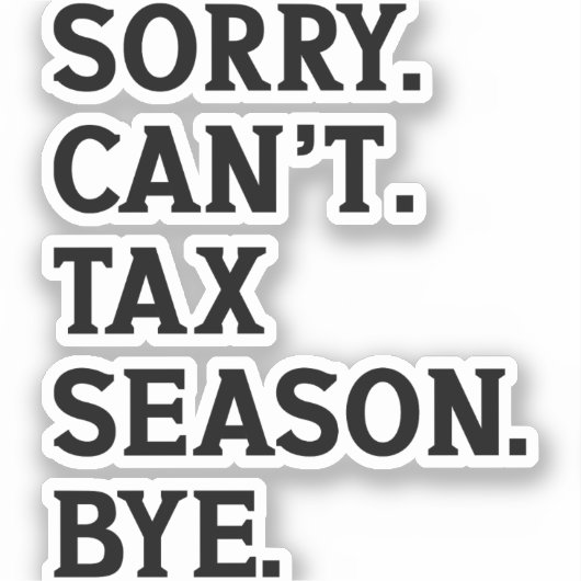 申し訳ありませんが、税季バイアカウンティおもしろいー シール (正面)