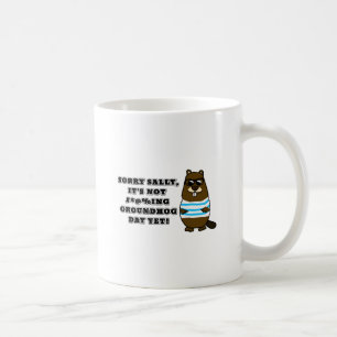 申し訳ございません。まだ#*@%ing Groundhog Dayではありません コーヒーマグカップ