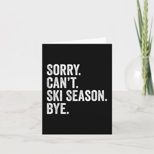 申し訳ございませんCan'tスキーシーズンバイスキーおもしろいウィンター カード (正面)