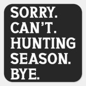 申し訳ない狩りシーズンバイ狩り恋人おもしろい スクエアシール (正面)