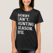 申し訳ない狩りシーズンバイ狩り恋人おもしろい Tシャツ (正面)