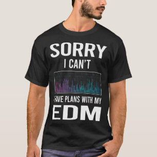 申し訳なく存じますが、EDMが動作しない Tシャツ