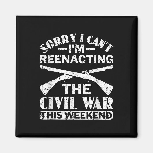 申し訳なく思う南北戦争の再現 – Civil War Reen マグネット (正面)
