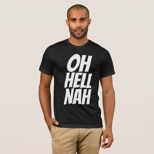 男おもしろいのTシャツOH HELL NAH Tシャツ (正面フル)