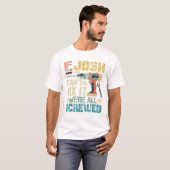 男たちよ ジョシュが直せないなら私たちは Tシャツ (正面フル)