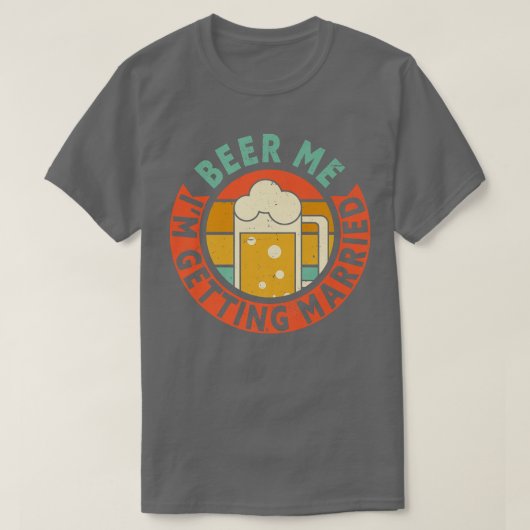 男のビール 私 結婚するぞ 同窓会 Tシャツ (デザイン正面)