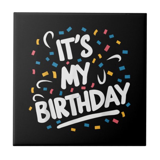 男の子の女の子の子の男の女の子のための私の誕生日おもしろい タイル (正面)
