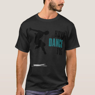 男の子は踊り子も踊る Tシャツ