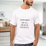 男の神話の伝説の名前おもしろい Tシャツ<br><div class="desc">白で明るい色のTシャツ。名前をカスタマイズして追加する。文字:男、神話、伝説。ブラック文字。</div>