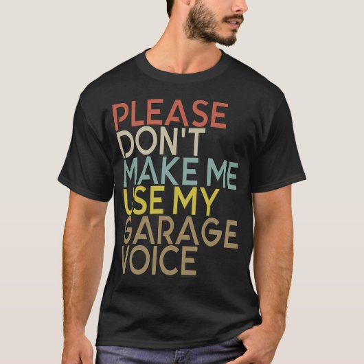 男の自動車整備士 面白いガレージの声 車を直す Tシャツ (正面)