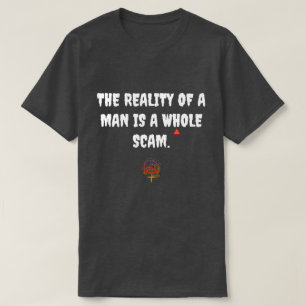 男の詐欺の現実 Tシャツ