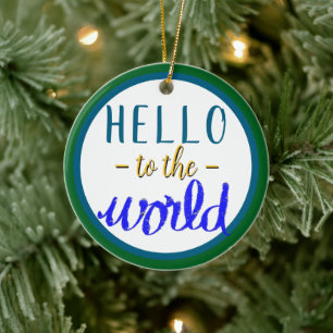 男の赤ちゃん名Hello to the World Green Blue セラミックオーナメント
