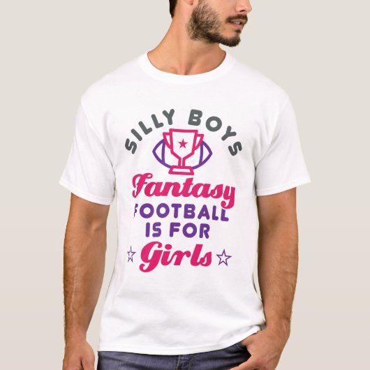 男の間抜け子ファンタジーサッカーは女の子のためだ Tシャツ (正面)