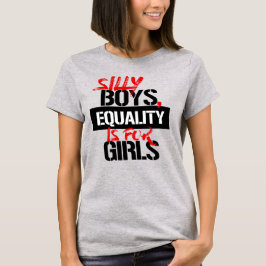 男の間抜け子、平等は女の子のためにある Tシャツ