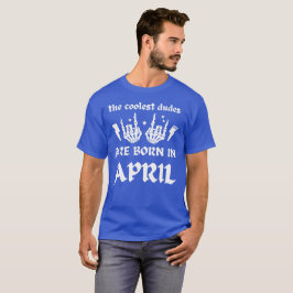 男クール達は生まれ四月の誕生日 Tシャツ