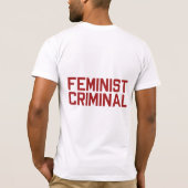 男女同権主義の犯罪者 Tシャツ (裏面)