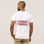 男女同権主義の犯罪者 Tシャツ (裏面フル)