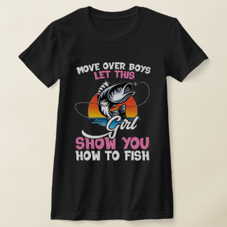 男子どもよ、退いてください。この娘に釣りのやり方を教わってください  Tシャツ