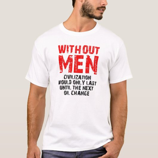 男性がいない文明がおかしいTシャツ Tシャツ (正面)