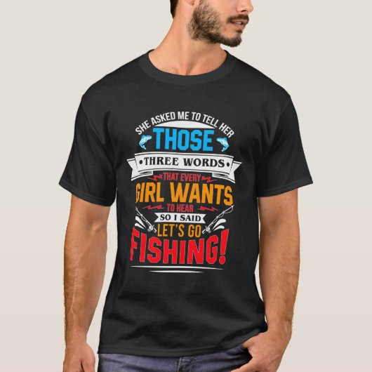 男性に3語の面白い釣りパフォーマンスを尋ねた Tシャツ (正面)