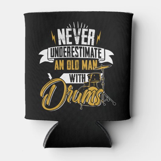 男性のためのドラムを持つ老人を決して過小評価しない 缶クーラー (正面)