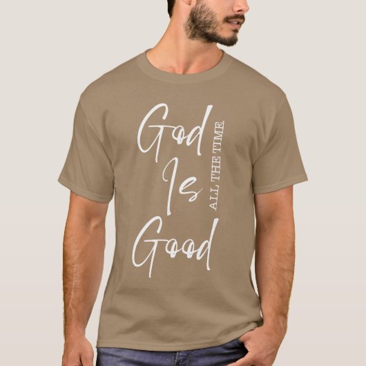 男性へのギフトに最適な聖書の一節「神様は常に良い方」 Tシャツ (正面)