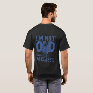 男性への面白い誕生日プレゼント クラシックなだけ Tシャツ