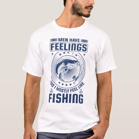 男性も感覚を持っている私はほとんど感じ魚釣り好き Tシャツ (正面)