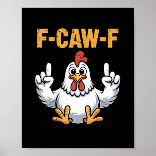 男性向けの面白いニワトリのキャラクター・ユーモアな雰囲気のF-caw-f ポスター (正面)
