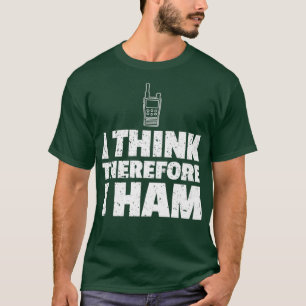 男性向けハムラジオ面白ギフト 私は考える、故に私は存在する Tシャツ