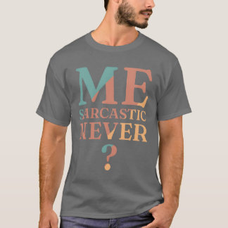 男性向け 俺 サラシック おもしろ ネバー・ファニー サルカズム ギフト 女子 Tシャツ