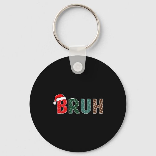 男性 女性 子供 少女のための面白いクリスマスのBruhミーム キーホルダー (正面)