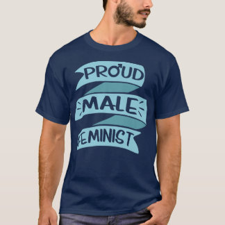 男誇りを持った性フェミニズム女の子の女性の権利フェミニズムF Tシャツ