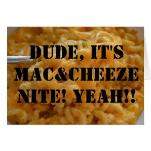 男、それはMac&Cheeze Niteです! ええ!!